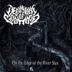Delusions Of Godhood : On the Edge of the River Styx
